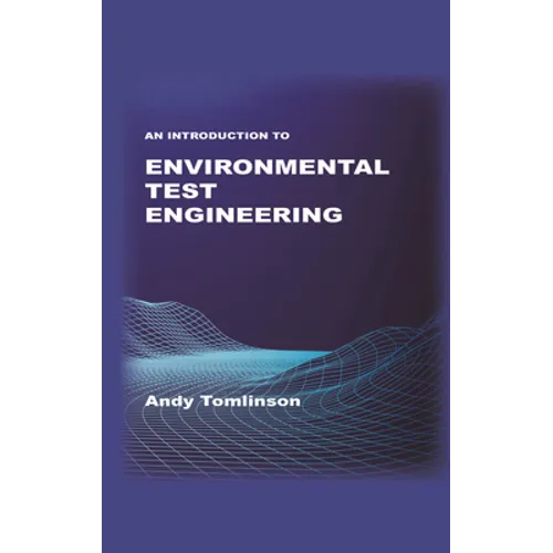 An Introduction to Environmental Test Engineering - Hardcover
