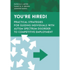 You're Hired!: Practical Strategies for Guiding Individuals with Autism Spectrum Disorder to Competitive Employment - Paperback