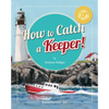 How to Catch a Keeper! - Hardcover