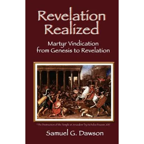 Revelation Realized: Martyr Vindication from Genesis to Revelation - Paperback