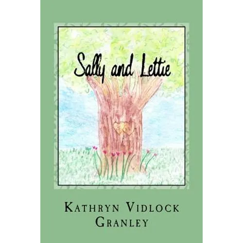 Sally and Lettie: An Unlikely Friendship - Paperback
