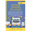 Ganar dinero en línea en 2020: ¡Descubre los secretos utilizados por los principales vendedores en línea para ganar millones! Tu guía paso a paso para - Paperback