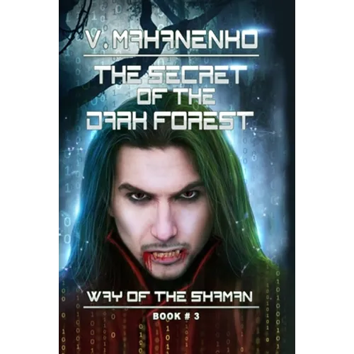 The Secret of the Dark Forest (The Way of the Shaman Book #3) - Paperback