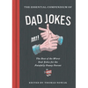 The Essential Compendium of Dad Jokes: The Best of the Worst Dad Jokes for the Painfully Punny Parent301 Jokes! - Hardcover