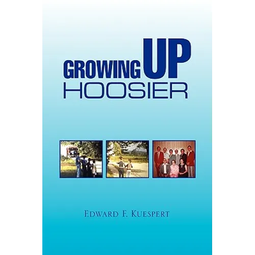 Growing Up Hoosier - Paperback