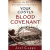 Your Costly Blood Covenant: Discover the RICHES of Your Relationship with God - Paperback