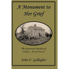 A Monument to Her Grief: The Sturtevant Murders of Halifax, Massachusetts - Paperback