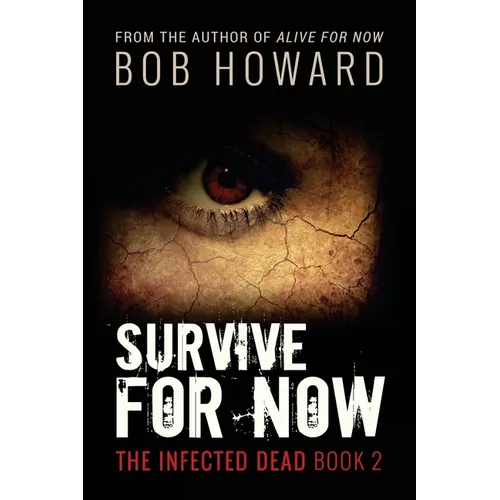 Survive for Now: The Infected Dead Book 2 - Paperback