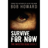 Survive for Now: The Infected Dead Book 2 - Paperback