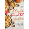 The Complete Pie and Tart Cookbook: Master the Art of Baking Pies and Tarts at Home, with Love! - Paperback