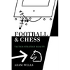 Football and Chess: Tactics Strategy Beauty - Paperback