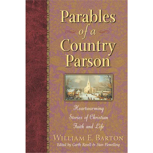 Parables of a Country Parson: Heartwarming Stories of Christian Faith and Life - Paperback