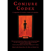 Conjure Codex: A Compendium of Invocation, Evocation, and Conjuration - Paperback
