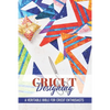 Cricut Designing A Veritable Bible For Cricut Enthusiasts: Introduction To Graphic Design Book - Paperback