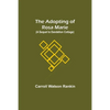 The Adopting of Rosa Marie; (A Sequel to Dandelion Cottage) - Paperback