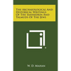 The Archaeological and Historical Writings of the Sanhedrin and Talmuds of the Jews - Hardcover