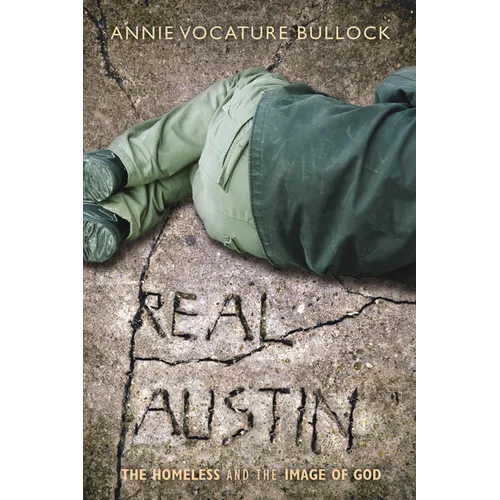 Real Austin: The Homeless and the Image of God - Paperback