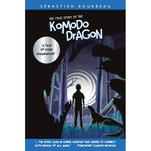 The True Story of the Komodo Dragon: A Fantasy Adventure Novel for Grades 4-6 - Paperback