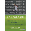 Homegrown: How the Red Sox Built a Champion from the Ground Up - Paperback