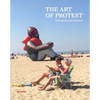 The Art of Protest: Political Art and Activism - Hardcover