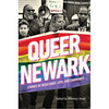 Queer Newark: Stories of Resistance, Love, and Community - Paperback