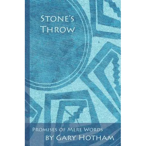 Stone's Throw: Promises of Mere Words - Paperback