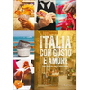 Italia Con Gusto E Amore: Road Trip to the Roots of Italian Cuisine - Hardcover