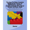 The Easy-To-Follow Complete Kindergarten Course for Mathematics, Science, English Language Arts, Social Studies and Basic Skills: Self-Help Book for R - Paperback