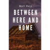 Between Here and Home - Paperback