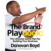 The Brand Playbook: The Ultimate Game Plan for Building Your Business - Paperback