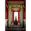 Victoria: A Novel of a Young Queen by the Creator/Writer of the Masterpiece Presentation on PBS - Hardcover