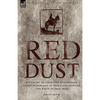 Red Dust: A Classic Account of Australian Light Horsemen in Palestine During the First World War - Paperback