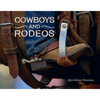 Cowboys and Rodeos - Hardcover