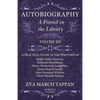 Autobiography - A Friend in the Library: Volume XII - A Practical Guide to the Writings of Ralph Waldo Emerson, Nathaniel Hawthorne, Henry Wadsworth L - Paperback
