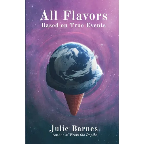 All Flavors: Based on True Events - Paperback