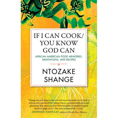 If I Can Cook/You Know God Can: African American Food Memories, Meditations, and Recipes - Paperback