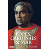 Popes, Cardinals and War: The Military Church in Renaissance and Early Modern Europe - Hardcover