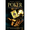 Poker: Practical Strategies to Manage Your Bankroll and Outsmart Your Opponents (Successful Poker Habits Best Practices for Consistently Winning Low S - Paperback