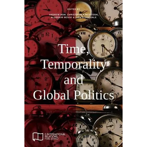 Time, Temporality and Global Politics - Paperback
