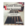 Guitar lessons for beginners: Theorie and chords for acoustic and electroacoustic guitars - Paperback