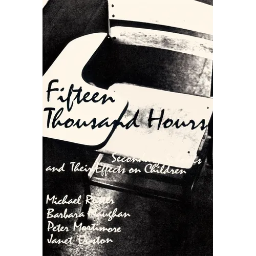 Fifteen Thousand Hours: Secondary Schools and Their Effects on Children - Paperback