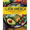 A Taste of Latin America: Culinary Traditions and Classic Recipes from Argentina, Brazil, Chile, Colombia, Costa Rica, Cuba, Mexico, Peru, Puerto Rico - Hardcover