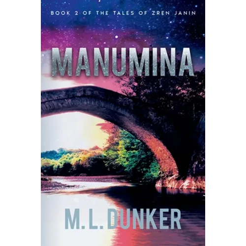Manumina: Book 2 of The Tales of Zren Janin - Paperback