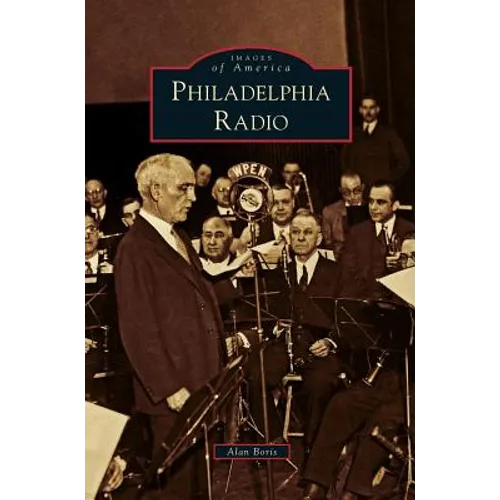 Philadelphia Radio - Hardcover