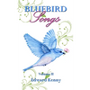 Bluebird Songs (Volume II) - Paperback