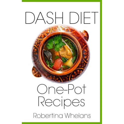 Dash Diet One-Pot Recipes - Paperback