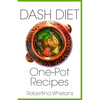 Dash Diet One-Pot Recipes - Paperback