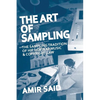 The Art of Sampling: The Sampling Tradition of Hip Hop/Rap Music and Copyright Law - Paperback
