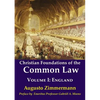 Christian Foundations of the Common Law: Volume 1: England - Paperback