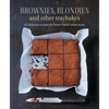 Brownies, Blondies and Other Traybakes: 65 Delicious Recipes for Home-Baked Sweet Treats - Hardcover